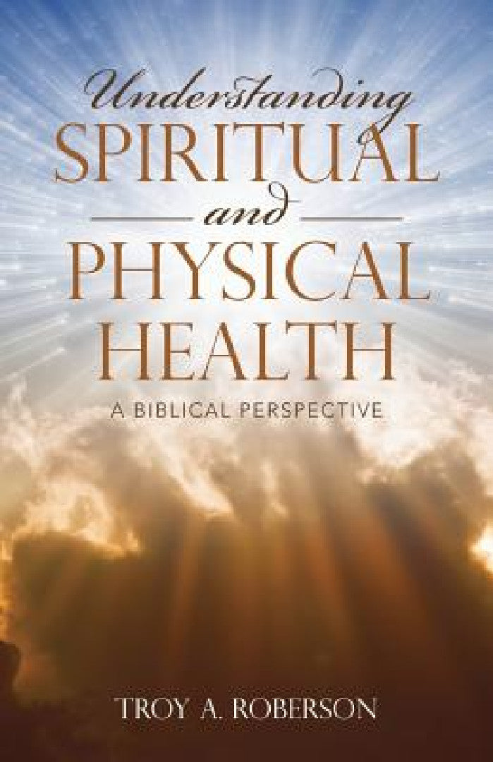 Understanding Spiritual and Physical Health (English, Troy a. Roberson) - Image 1 - BookBajar