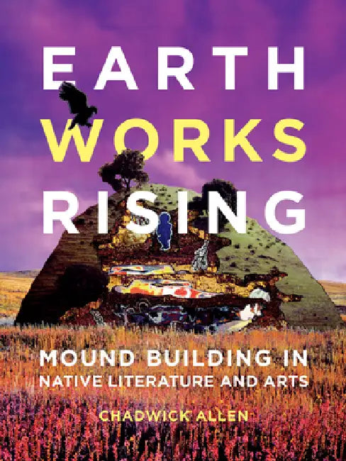 Buy Earthworks Rising (English, Chadwick Allen) Online at Best Price - BookBajar