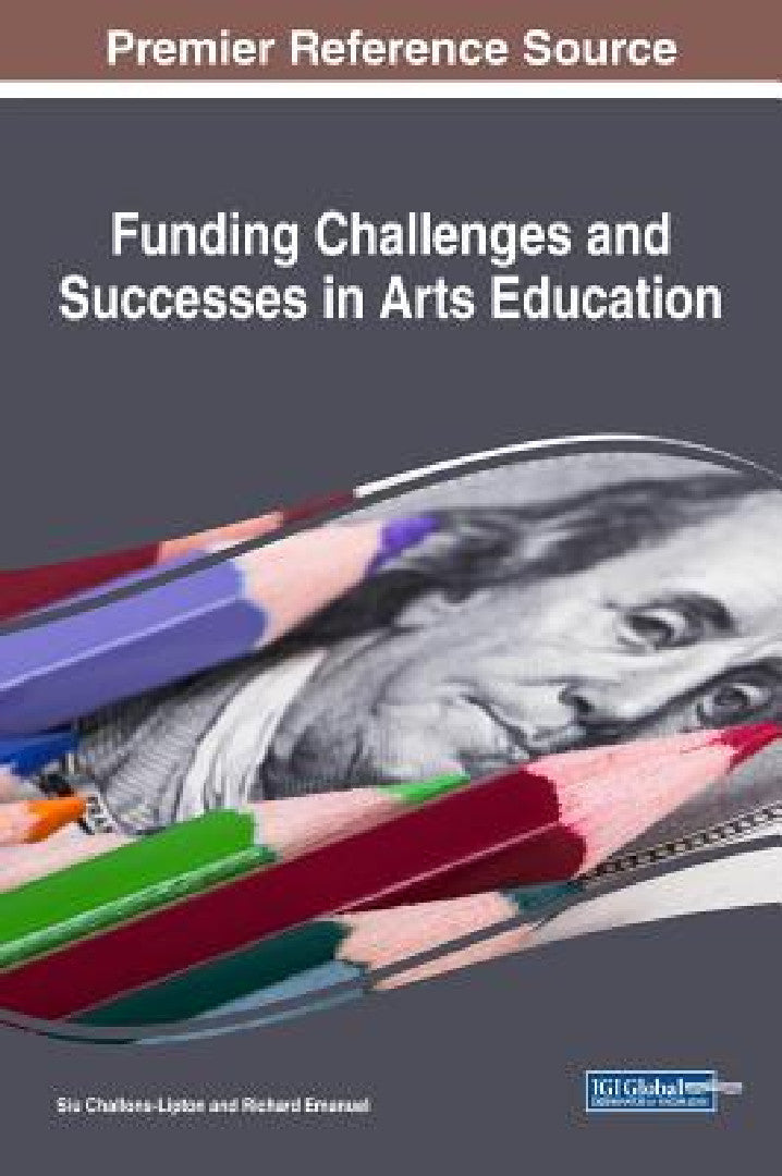 Buy Funding Challenges and Successes in Arts Education (English, Siu Challons-Lipton | Richard Emanuel) Online at Best Price - BookBajar