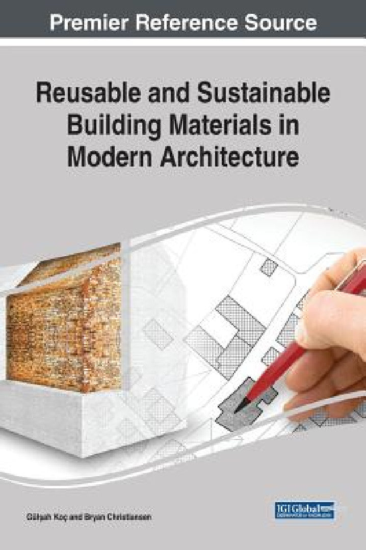 Buy Reusable and Sustainable Building Materials in Modern Architecture (English, Gülşah Koç | Bryan Christiansen) Online at Best Price - BookBajar