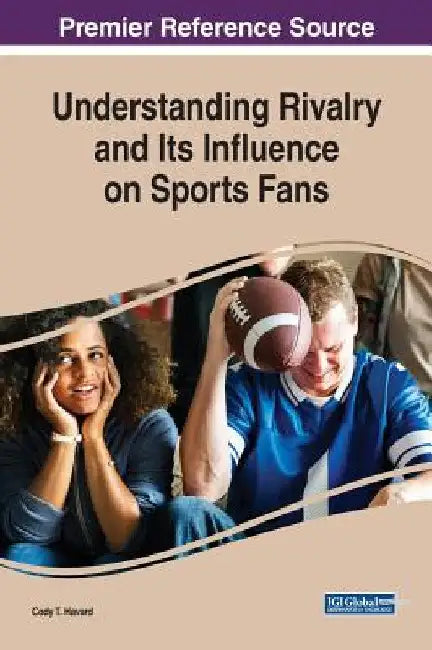 Buy Understanding Rivalry and Its Influence on Sports Fans (English, Cody T. Havard) Online at Best Price - BookBajar