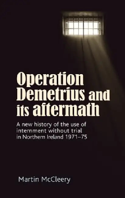 Buy Operation Demetrius and Its Aftermath (English, Martin J. McCleery) Online at Best Price - BookBajar