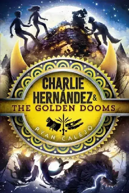 Buy Charlie Hernández & the Golden Dooms, 3 (English, Ryan Calejo) Online at Best Price - BookBajar