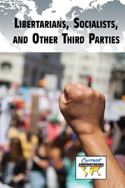 Buy Libertarians, Socialists, and Other Third Parties (English, Bridey Heing) Online at Best Price - BookBajar