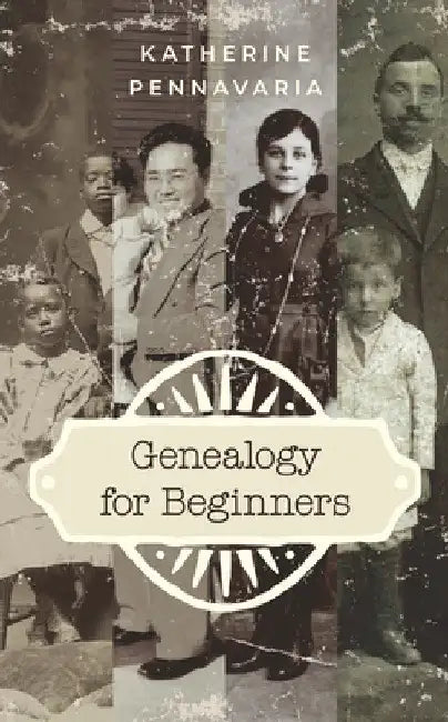 Genealogy for Beginners (English, Katherine Pennavaria) - Image 1 - BookBajar