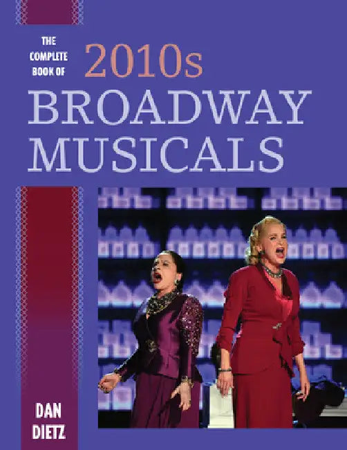 Buy Complete Book of 2010s Broadway Musicals (English, Dan Dietz) Online at Best Price - BookBajar