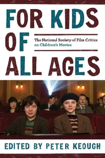 Buy For Kids of All Ages (English, Peter Keough | The National Society of Film Critics) Online at Best Price - BookBajar