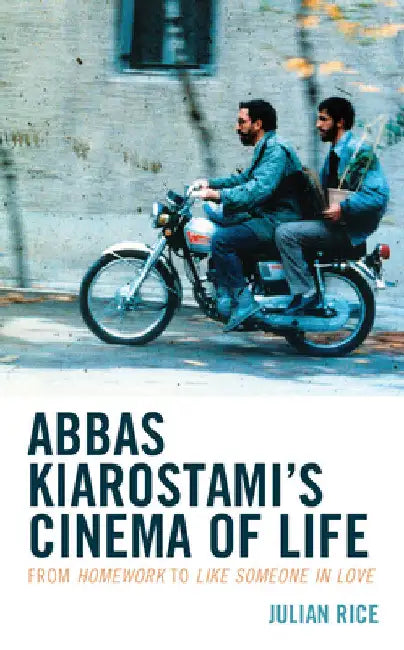 Buy Abbas Kiarostami's Cinema of Life (English, Julian Rice) Online at Best Price - BookBajar