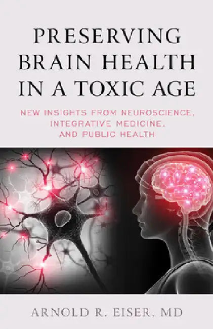 Preserving Brain Health in a Toxic Age (English, Arnold R. Eiser) - Image 1 - BookBajar