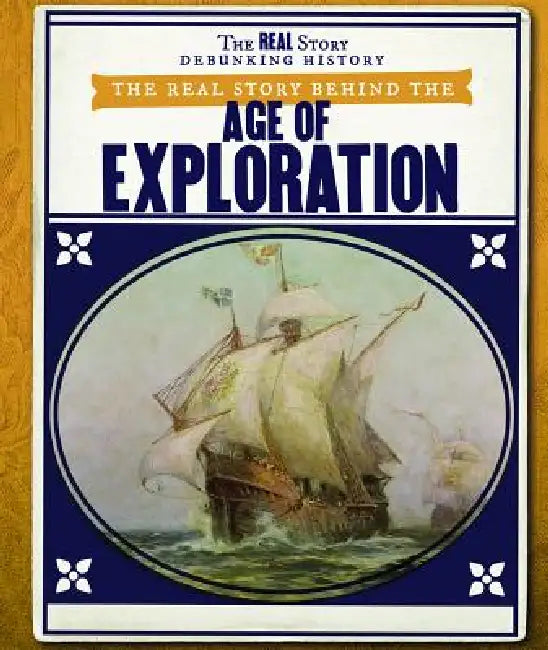 Buy The Real Story Behind the Age of Exploration (English, Daniel R. Faust) Online at Best Price - BookBajar