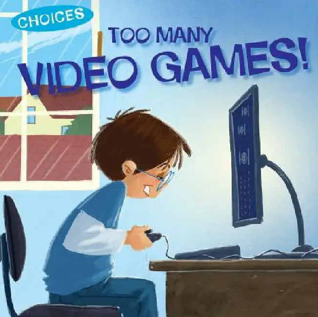 Buy Too Many Video Games! (English, Jennifer Moore-Mallinos | Gustavo Mazali) Online at Best Price - BookBajar
