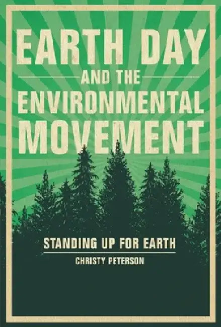 Buy Earth Day and the Environmental Movement (English, Christy Peterson) Online at Best Price - BookBajar