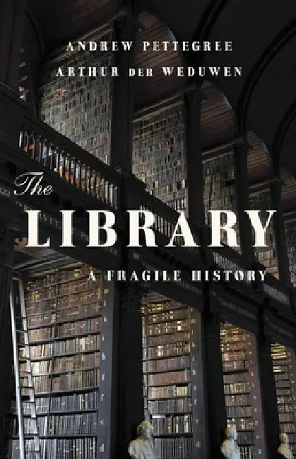 Buy The Library (English, Andrew Pettegree) Online at Best Price - BookBajar