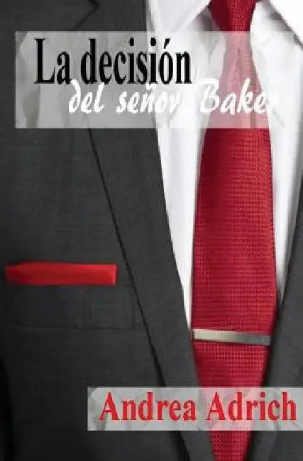 Buy La decisión del señor Baker (English, Andrea Adrich) Online at Best Price - BookBajar