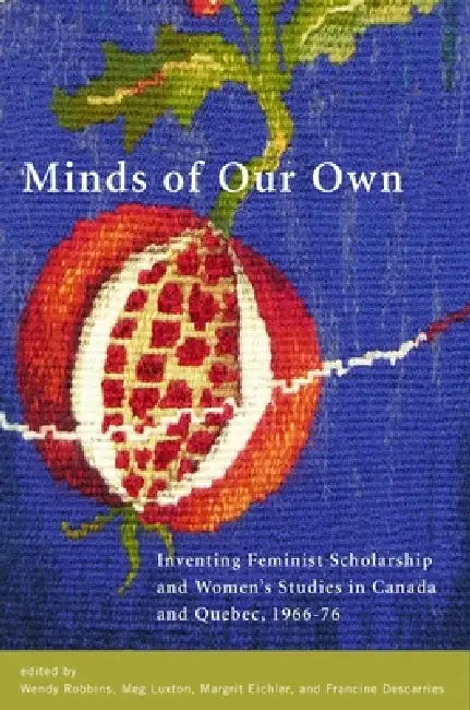 Buy Minds of Our Own (English, Wendy Robbins | Meg Luxton | Margrit Eichler) Online at Best Price - BookBajar