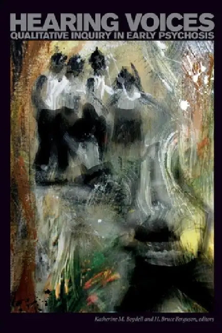 Buy Hearing Voices. Qualitative Inquiry in Early Psychosis (English, Katherine M. Boydell | H. Bruce Ferguson) Online at Best Price - BookBajar