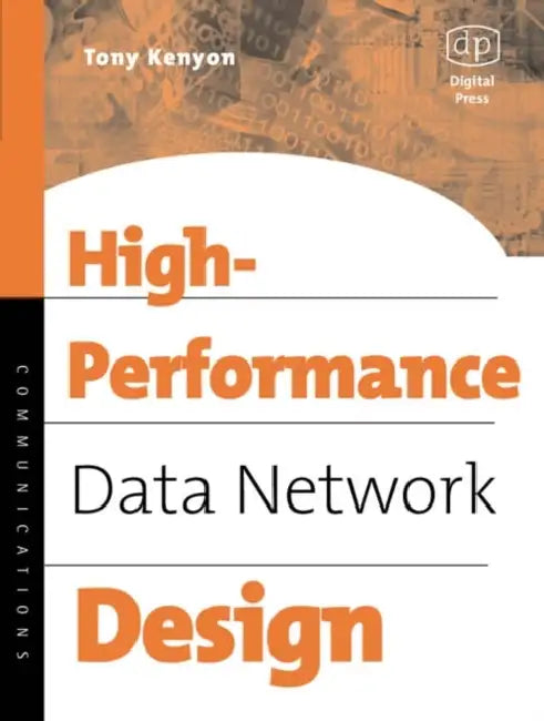 Buy High Performance Data Network Design (English, Tony Kenyon | Elaina Kenyon) Online at Best Price - BookBajar