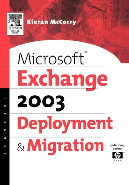 Buy Microsoft Exchange 2003 Deployment and Migration (English, Kieran McCorry) Online at Best Price - BookBajar