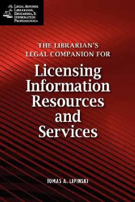 Buy Librarian's Legal Companion for Licensing Information Resources and Legal Services (English, Tomas A. Lipinski) Online at Best Price - BookBajar