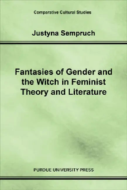 Buy Fantasies of Gender and the Witch in Feminist Theory and Literature (English, Justyna Sempruch) Online at Best Price - BookBajar
