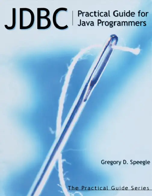 Buy JDBC: Practical Guide for Java Programmers (English, Gregory Speegle) Online at Best Price - BookBajar
