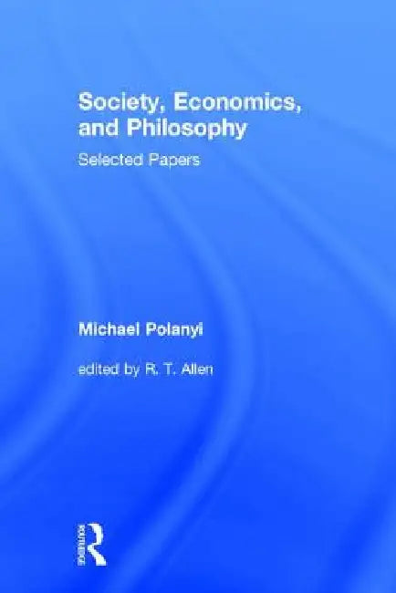 Buy Society, Economics, and Philosophy (English, Michael Polanyi) Online at Best Price - BookBajar