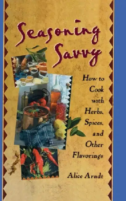Buy Seasoning Savvy (English, Alice Arndt) Online at Best Price - BookBajar