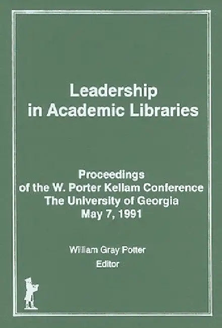 Leadership in Academic Libraries (English, William G. Potter) - Image 1 - BookBajar