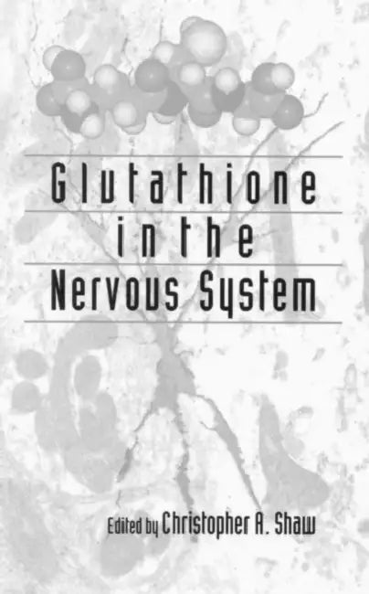 Glutathione In The Nervous System (English, Christopher Ari Shaw) - Image 1 - BookBajar