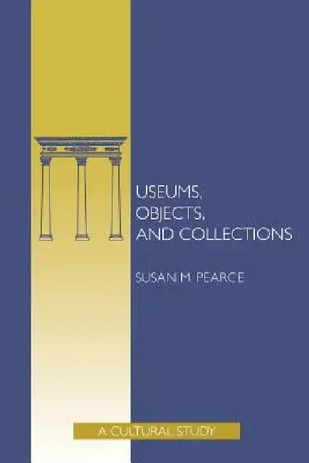 Buy Museums Objects Collec Pa (English, Susan M. Pearce | Sm Pearce) Online at Best Price - BookBajar