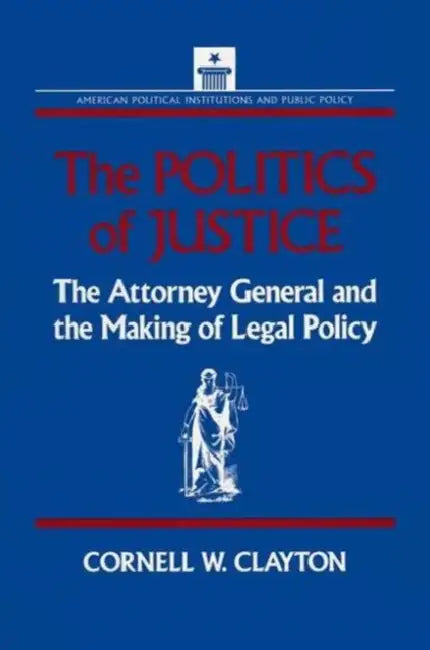 Buy The Politics of Justice (English, Cornell W. Clayton) Online at Best Price - BookBajar