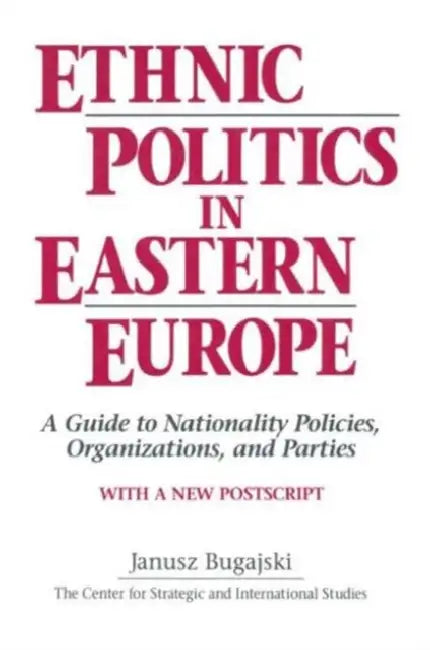 Buy Ethnic Politics in Eastern Europe (English, Janusz Bugajski) Online at Best Price - BookBajar