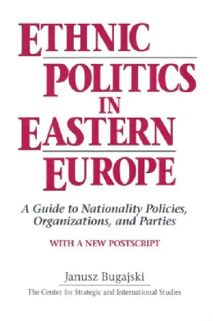 Buy Ethnic Politics in Eastern Europe (English, Janusz Bugajski) Online at Best Price - BookBajar