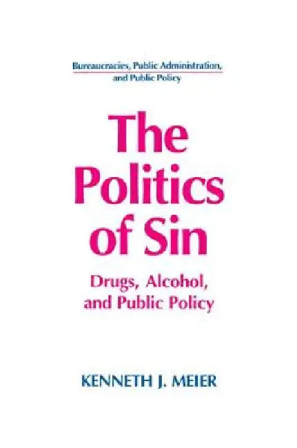 Buy The Politics of Sin (English, Kenneth J. Meier) Online at Best Price - BookBajar