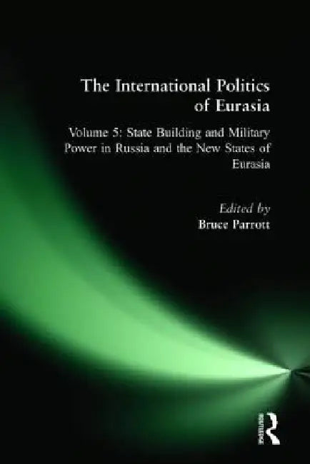 Buy The International Politics of Eurasia (English, S. Frederick Starr | Karen Dawisha) Online at Best Price - BookBajar