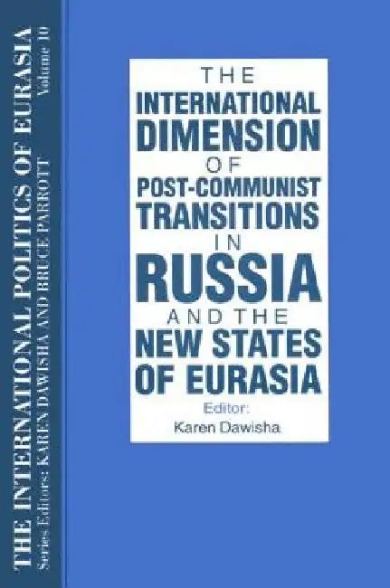 Buy The International Politics of Eurasia (English, S. Frederick Starr | Karen Dawisha) Online at Best Price - BookBajar