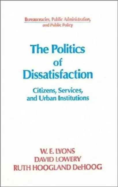 Buy The Politics of Dissatisfaction (English, William E. Lyons | David Lowery | Ruth Hoogland Dehoog) Online at Best Price - BookBajar