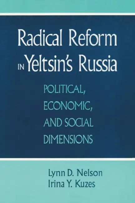 Buy Radical Reform in Yeltsin's Russia (English, Julie Nelson | Irina Y. Kuzes) Online at Best Price - BookBajar