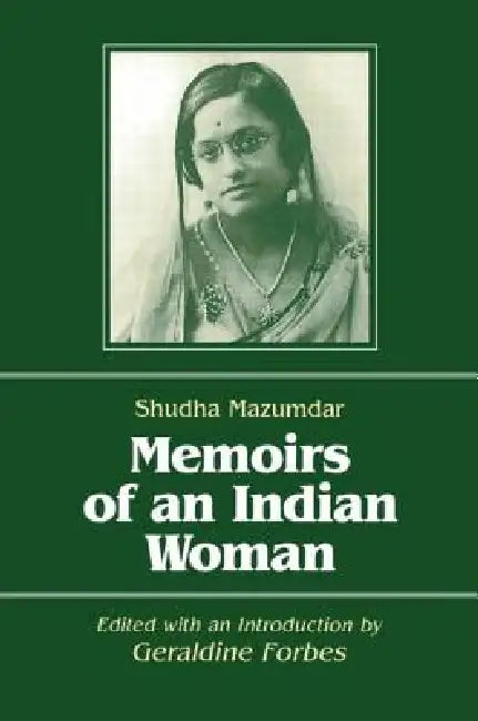Buy Memoirs of an Indian Woman (English, Shudha Mazumdar | Geraldine Hancock Forbes) Online at Best Price - BookBajar