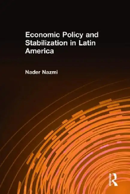 Buy Economic Policy and Stabilization in Latin America (English, Nader Nazmi) Online at Best Price - BookBajar
