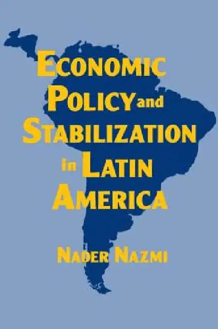 Buy Economic Policy and Stabilization in Latin America (English, Nader Nazmi) Online at Best Price - BookBajar