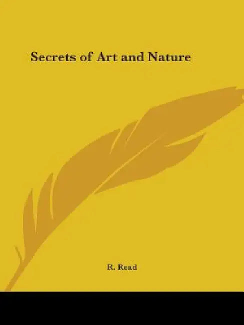 Buy Secrets of Art and Nature (English, R. Read) Online at Best Price - BookBajar