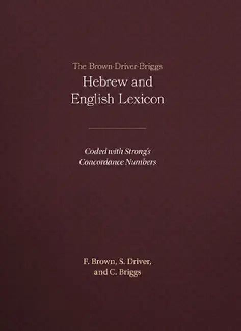 Buy The Brown-Driver-Briggs Hebrew and English Lexicon (English, Francis Brown) Online at Best Price - BookBajar
