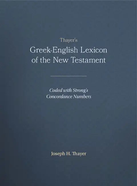 Buy Thayer's Greek-English Lexicon of the New Testament (English, Joseph Thayer) Online at Best Price - BookBajar