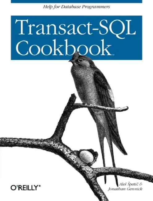 Buy Transact-SQL Cookbook (English, Ales Spetic | Jonathan Gennick) Online at Best Price - BookBajar