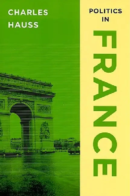 Buy Politics in France (English, Charles Hauss) Online at Best Price - BookBajar