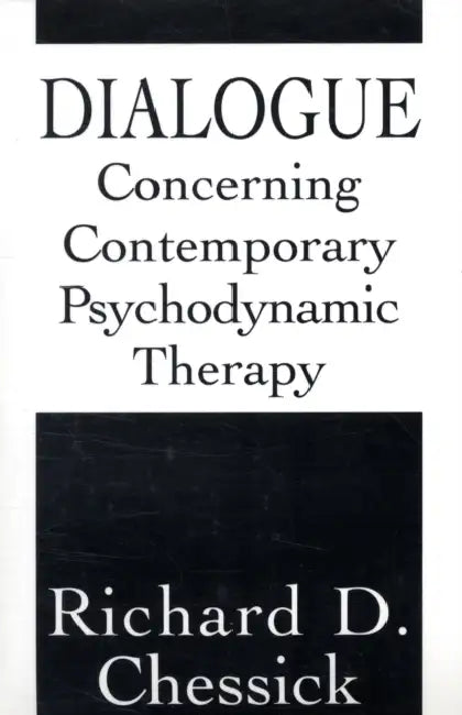 Buy Dialogue Concerning Contemporary Psychodynamic Therapy (English, Richard D. Chessick) Online at Best Price - BookBajar