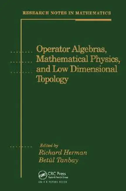 Buy Operator Algebras, Mathematical Physics, and Low Dimensional Topology (English, Richard Herman | Betül Tanbay) Online at Best Price - BookBajar