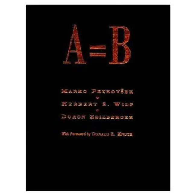 A = B (English, Marko Petkovsek | Herbert S. Wilf | Doron Zeilberger) - Image 1 - BookBajar