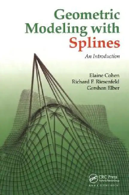Buy Geometric Modeling with Splines (English, Elaine Cohen | Richard F. Riesenfeld | Gershon Elber) Online at Best Price - BookBajar